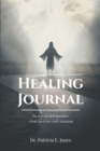 Healing Journal : The Journey to Restoration: A Walk Back into God's Anointing - eBook