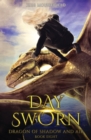 Day Sworn : Dragon of Shadow and Air Book 8 - Book