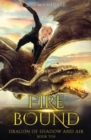 Fire Bound : Dragon of Shadow and Air Book 10 - Book