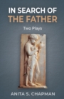 In Search of the Father : Two Plays - Book