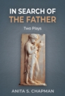 In Search of the Father : Two Plays - Book
