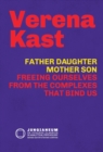 Father-Daughter, Mother-Son : Freeing Ourselves from the Complexes That Bind Us - Book