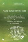 Volume 8 of the Collected Works of Marie-Louise von Franz : An Introduction to the Interpretation of Fairytales & Animus and Anima in Fairytales - Book