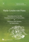 Volume 8 of the Collected Works of Marie-Louise von Franz : An Introduction to the Interpretation of Fairytales & Animus and Anima in Fairytales - Book