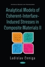 Analytical Models of Coherent-Interface-Induced Stresses in Composite Materials II - eBook