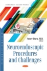 Neuroendoscopic Procedures and Challenges - Book