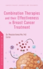 Combination Therapies and their Effectiveness in Breast Cancer Treatment - Book