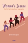 Women's Issues: Health, Retirement and Legislation - eBook