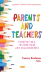 Parents and Teachers: Perspectives, Interactions and Relationships - eBook