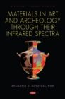 Materials in Art and Archaeology through Their Infrared Spectra - eBook