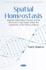 Spatial Homeostasis, Quantum Information Channel, and the Nature of Living Things Within the Framework of the Theory of Byuon - eBook