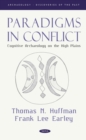 Paradigms in Conflict: Cognitive Archaeology on the High Plains - eBook