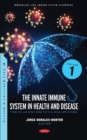 The Innate Immune System in Health and Disease: From the Lab Bench Work to Its Clinical Implications. Volume 1 - eBook