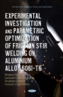 Experimental Investigation and Parametric Optimization of Friction Stir Welding on Aluminium Alloy 6061-T6 - eBook