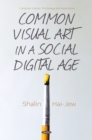 Common Visual Art in a Social Digital Age - eBook