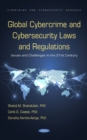 Global Cybercrime and Cybersecurity Laws and Regulations: Issues and Challenges in the 21st Century : Issues and Challenges in the 21st Century - Book