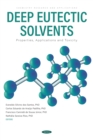 Deep Eutectic Solvents: Properties, Applications and Toxicity - eBook