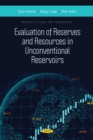 Evaluation of Reserves and Resources in Unconventional Reservoirs - eBook