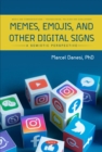 Memes, Emojis, and Other Digital Signs: A Semiotic Perspective - eBook