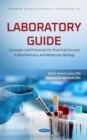 Laboratory Guide: Concepts and Protocols for Practical Courses in Biochemistry and Molecular Biology - Book