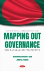 Mapping Out Governance : The Bangladesh Perspective - Book