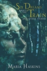 Six Dreams about the Train and Other Stories - Book