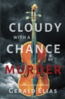 Cloudy with a Chance of Murder : A Daniel Jacobus Mystery - Book