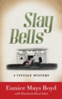 Slay Bells : A Vintage Mystery - Book