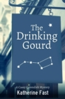 The Drinking Gourd : A Casey Cavendish Mystery - eBook