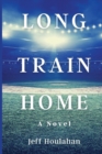 Long Train Home - Book
