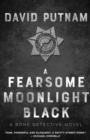 A Fearsome Moonlight Black : The Bone Detective, A Dave Beckett Novel - eBook
