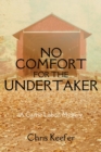 No Comfort for the Undertaker : A Carrie Lisbon Mystery - eBook