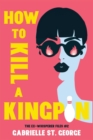 How to Kill a Kingpin : The Ex-Whisperer Files - Book