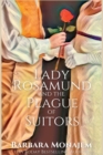 Lady Rosamund and the Plague of Suitors : A Rosie and McBrae Regency Mystery - Book