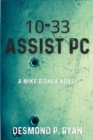 10-33 Assist PC : A Mike O'Shea Novel - Book