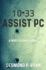 10-33 Assist PC : A Mike O'Shea Novel - eBook