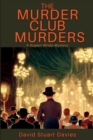 The Murder Club Murders : A Rupert Wilde Mystery - Book
