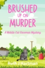 Brushed Up On Murder : A Mobile Cat Groomer Mystery - eBook