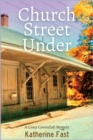 Church Street Under : A Casey Cavendish Mystery - Book