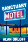 Sanctuary Motel : A Mess Hopkins Novel - Book