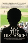 Go The Distance : The Inspirational Story of Tom Tunison, Thurman Munson and a Lifelong Quest for Baseball Immortality - Book