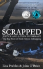 Scrapped : Justice and a Teen Informant - Book