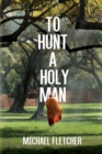 To Hunt a Holy Man - Book