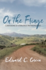 On the Fringe : Confessions of a Maverick Anthropologist - Book