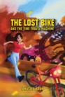 The Lost Bike And The Time Travel Machine - Book