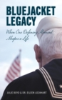 Bluejacket Legacy : When one defining moment shapes a life - eBook