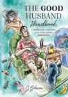 The Good Husband Handbook "Edition I" : A hilarious day to day guide to be a good spouse - Book