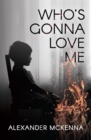 Who's Gonna Love Me - eBook