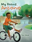 My Friend Antonio : New friends - A true story - Book