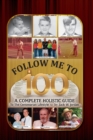 Follow Me To 100 : A Complete Holistic Guide To The Centenarian Lifestyle - Book